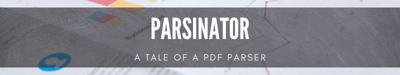 Parsinator, a tale of a pdf parser