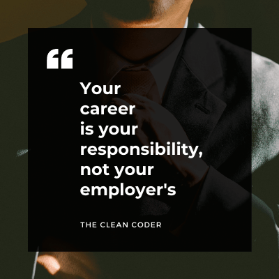 Your career is your responsibility, not your employer's