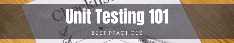 Unit Testing Best Practices