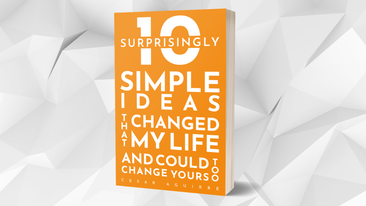 10 Surprisingly Simple Ideas That Changed My Life cover